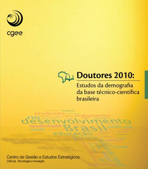 públicas do setor» Parcerias institucionais com Capes, CNPq e MTE» Utilização de bases de dados de