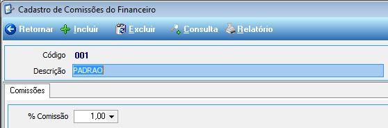 Financeiro, acesso conforme a indicação da Figura 26. Figura 26 Menu Comissões. Figura 27.