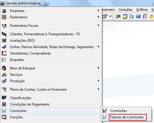 7. FATORES DE COMISSÕES Fatores de Comissão tem por objetivo redução de percentual de comissão. O cadastro deve ser feito no menu destacado na Figura 35.