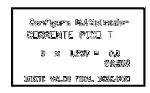 corrente pico T, utilize as setas e o tensão de