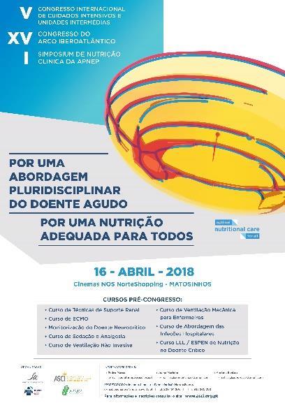 V Congresso Internacional de Cuidados Intensivos e Unidades Intermédias XV Congresso do Arco Ibero Atlântico Simpósio de Nutrição Clínica.