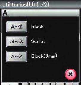 Tecla de fonte Block Tecla de fonte Script 4 Tecla de fonte Block (9 mm) A janela do modo monograma será aberta.