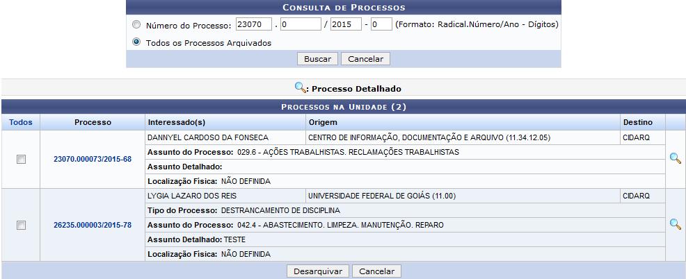 DESARQUIVAR PROCESSO Esta funcionalidade permite que o usuário realize o desarquivamento dos processos previamente arquivados no sistema.