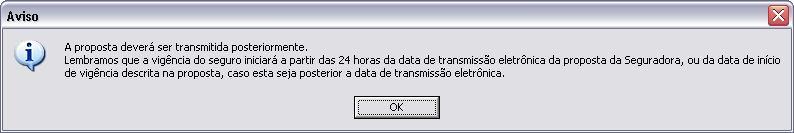 podendo a qualquer momento ser enviada na opção de Proposta Não Transmitida na barra