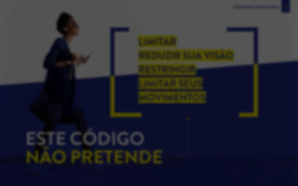 CÓDIGO DE CONDUTA ÉTICA Com este código, você será capaz de agir com autonomia,