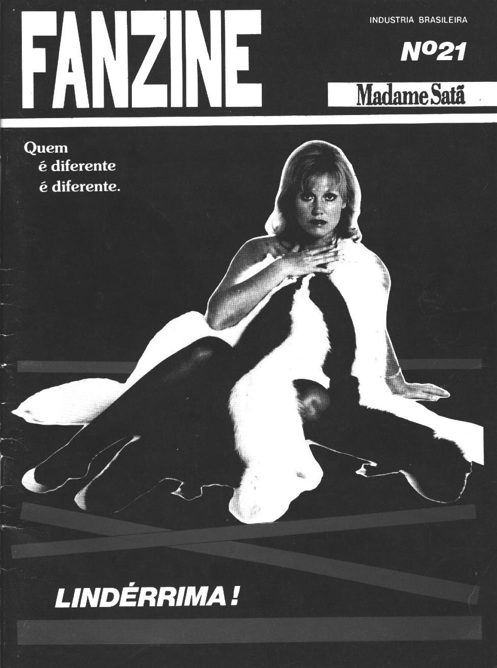 Madame Satã, em meados da década de 1980, lançou a revista inatulada Fanzine.