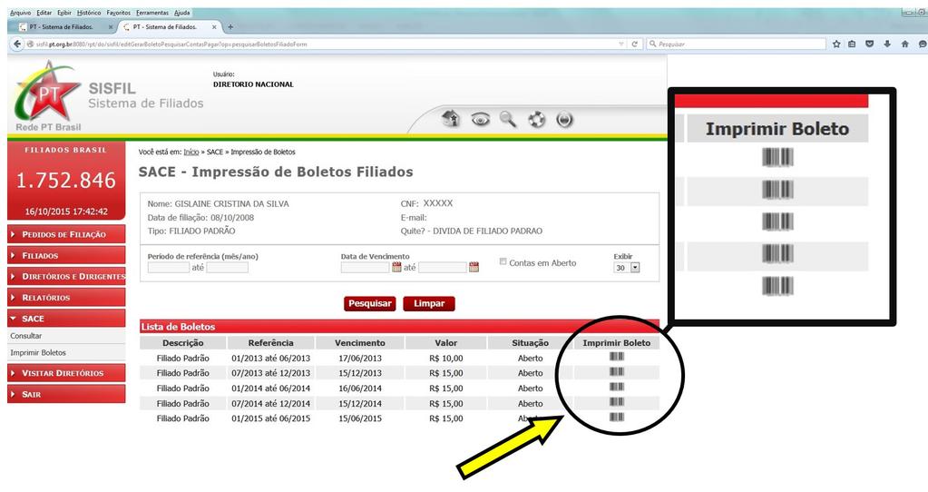 Ferramentas disponíveis no SISFIL/SACE Para acessar o boleto, deve-se clicar em cima da CNF do(a) filiado(a) que não estiver quite. Aparecerá uma tela para você selecionar um período específico.