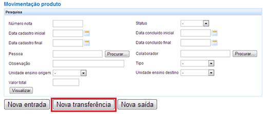 b. Selecione menu MÓDULOS/ALMOXARIFADO/MOVIMENTAÇÃO PRODUTO; c. Clique no botão NOVA TRANSFERÊNCIA; d.