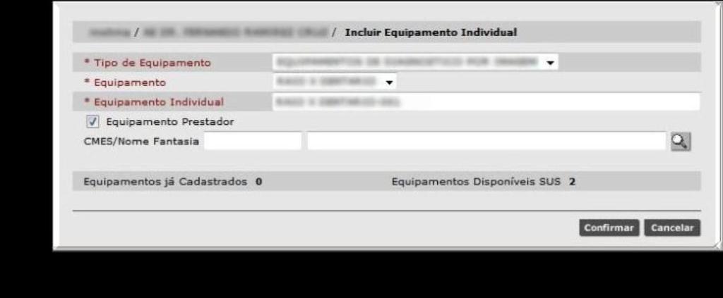 Há uma opção para indicar se o equipamento é proveniente de um Prestador, caso selecione esta opção, informe o nome do mesmo no campo