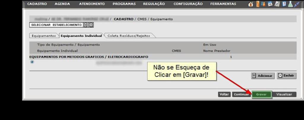 O sistema retornará para a tela anterior. Clique em [Gravar] para efetivar o cadastro do equipamento.