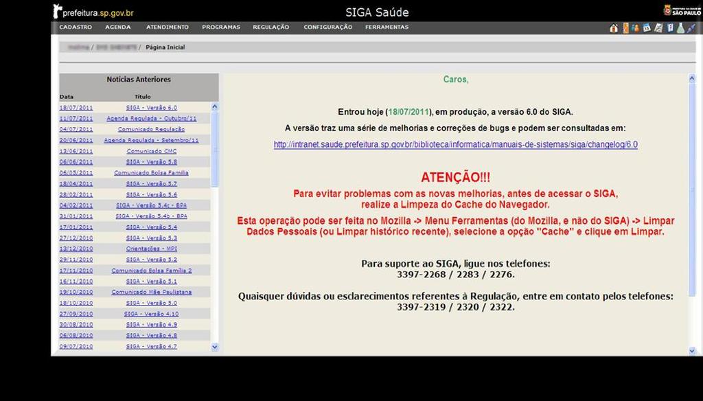 Configuração da Agenda Regulada Antes de realizar qualquer tipo de operação no SIGA, o profissional deverá estar cadastrado e vinculado ao Estabelecimento e