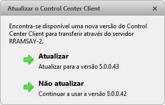 Avigiln Cntrl Center Cre Figura A. Atualizar Cliente d Cntrl Center Clique n btã Atualizar para permitir que sftware d Cliente seja atualizad. A atualizaçã d sftware é baixada autmaticamente.