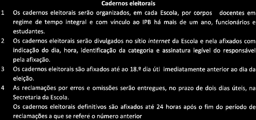 l- Compete à Comissão Eleitoral: Artigo 7.