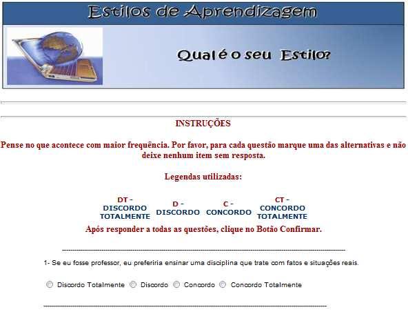 quatro alternativas de resposta: Discordo Totalmente (DT), Discordo(D), Concordo Totalmente (CT) e Concordo(C), conforme a Figura 8.