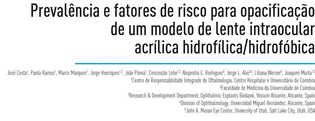 Oftalmologia Vol. 41: pp. 000-000 RESUMO Objetivos: Determinar a prevalência e fatores de risco associados à opacificação da lente intraocular (LIO) LS-502-1. Material e métodos: Estudo transversal.