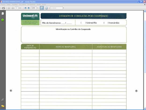 Intercâmbio. Essa listagem e a REN (Resumo de Entrega de Notas) deverá ser entregue juntamente com a produção médica do cooperado, conforme calendário.