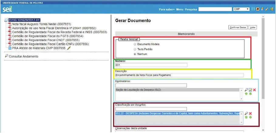 6.3 Texto Inicial Nenhum. 6.4 Número Até o final deste exercício, será necessário que a Unidade informe a numeração do memorando sem o exercício (Ex.031).