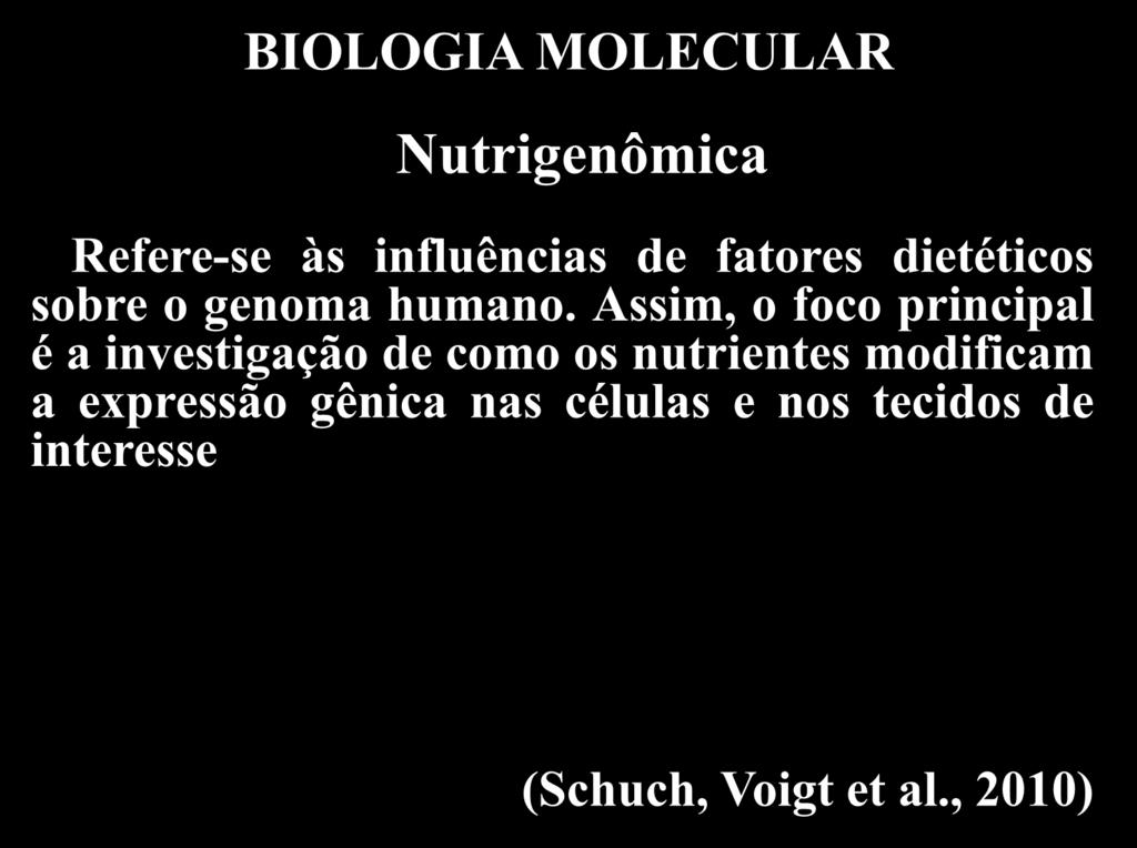 Objetivos Uso do alimento na promoção da saúde BIOLOGIA MOLECULAR