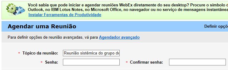 inicial do agendador avançado: Para customizar opções avançadas de reunião acessar