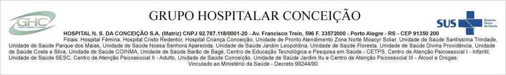 COREME - Comissão de Residência Médica do Grupo Hospitalar Conceição EDITAL COMPLEMENTAR DE RESIDÊNCIA MÉDICA PROCESSO SELETIVO PÚBLICO DE RESIDÊNCIA MÉDICA - 2017/2018 - Nº 04 Fixa os procedimentos