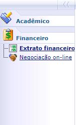 Acesse Financeiro >> Extrato Financeiro Clique no ícone para imprimir o boleto. 7º passo Impressão do Aditivo Contratual e entrega no CAA IMPORTANTE!