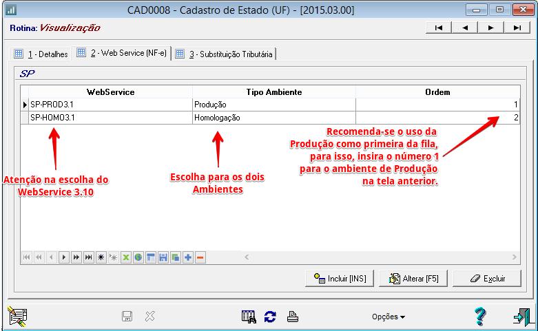 Configurações da NF-e / CC-e Programa NFN0002 "Arquivo" / "CADASTROS / PARÂMETROS" / "Parâmetros" /