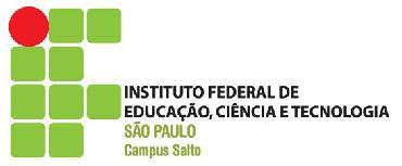 SERVIÇO PÚBLICO FEDERAL Instituto Federal de Educação, Ciência e Tecnologia de São Paulo Câmpus Salto EDITAL IFSP Nº 07, DE 07 DE JULHO DE 2017