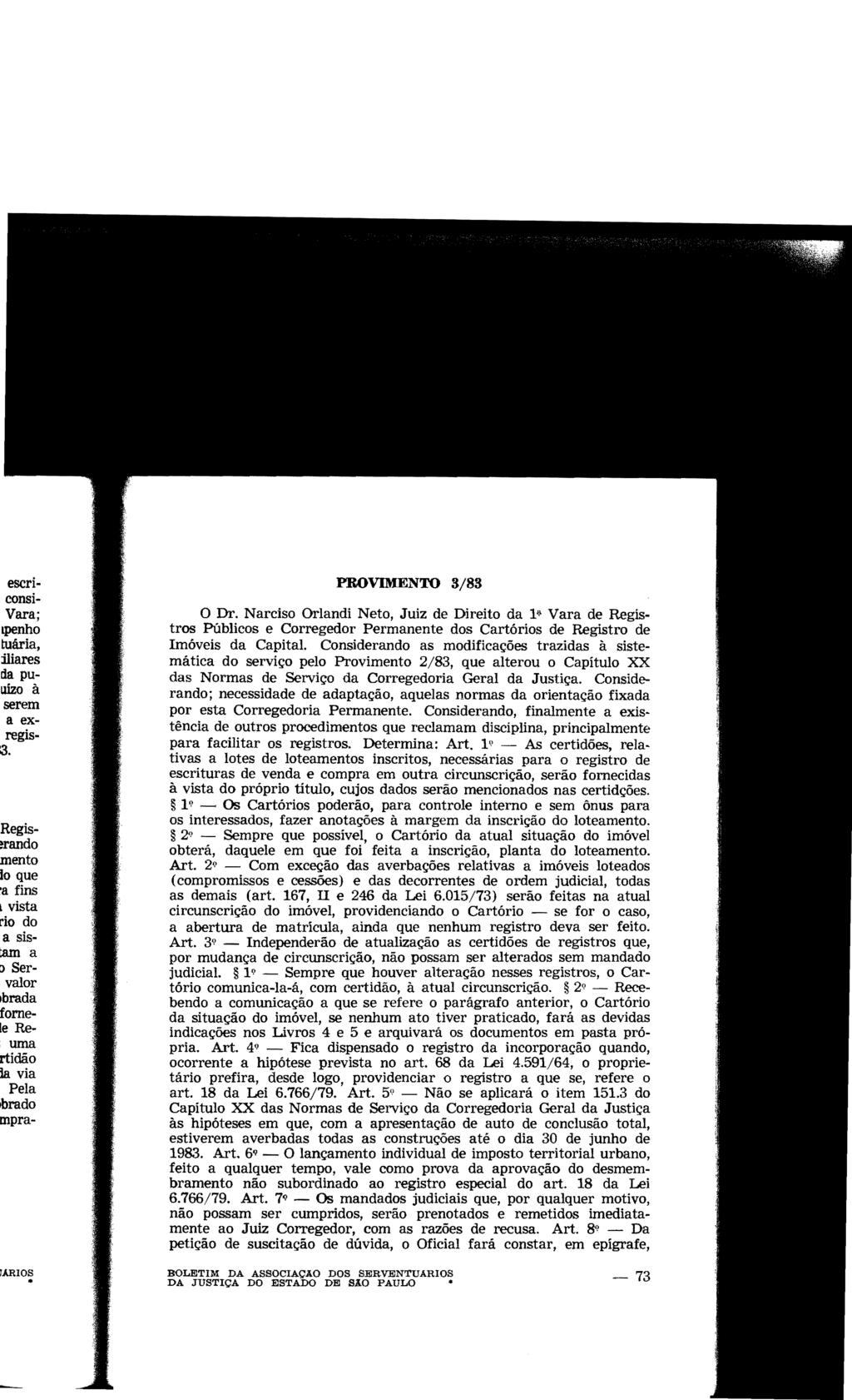 PROVIMENTO 3/83 o D. Naciso Olandi Neto, Juiz de Dieito da 1" Vaa de Regis tos Públicos e Coegedo Pemanente dos Catóios de Registo de Imóveis da Capital.