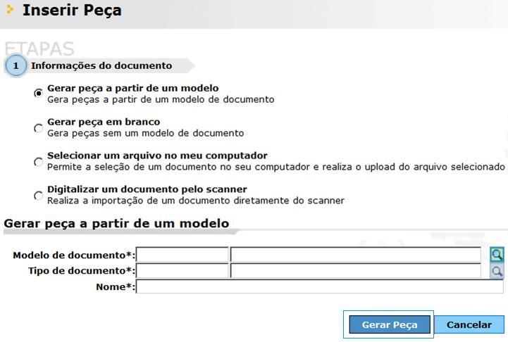 9 1.1.2 Gerar peça a partir de um modelo Selecione a opção Gerar peça a partir de um modelo, preencha os campos Modelo de documento, Tipo de documento e Nome.