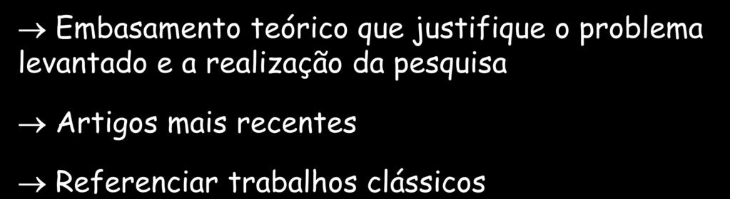 justifique o problema levantado e a realização da pesquisa