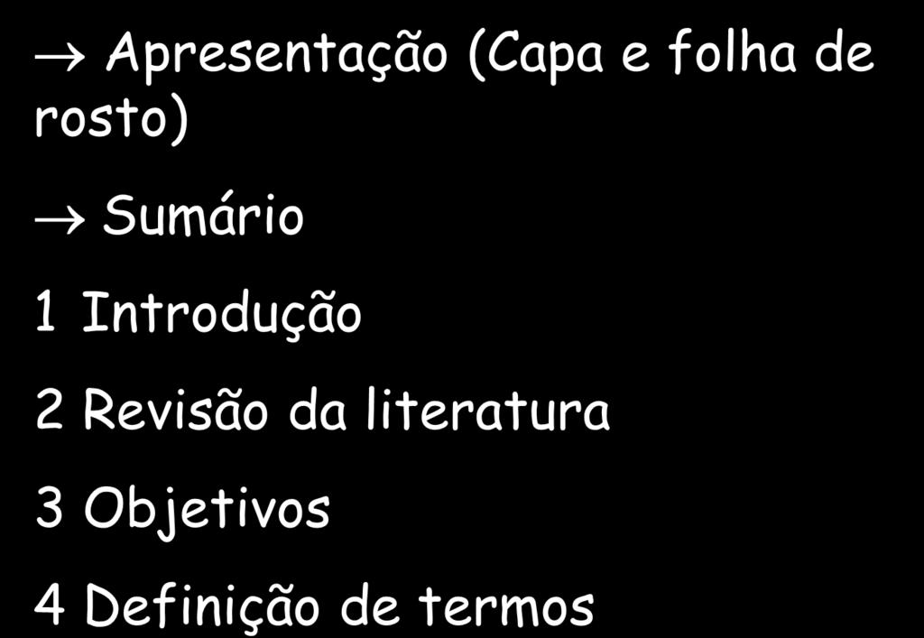 ESTRUTURA DO PROJETO: Apresentação (Capa e folha de rosto) Sumário 1