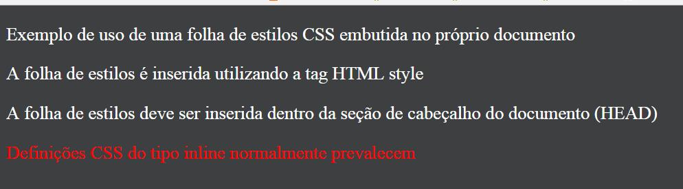 2ª Forma: Folha de estilos embutida no próprio HTML - Exemplo <!