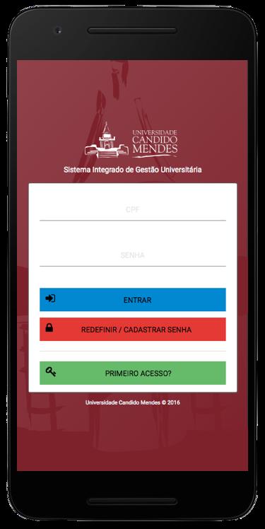 INTRODUÇÃO A partir do semestre de 2016.2, a Universidade Candido Mendes está disponibilizando aos alunos a nova versão do sistema acadêmico otimizado para dispositivos móveis com diversas melhorias.
