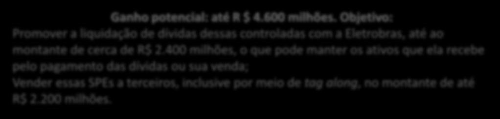 Reestruturação empresarial visa reduzir o pagamento de IR/CSLL sobre os créditos a serem recebidos de RBSE através de