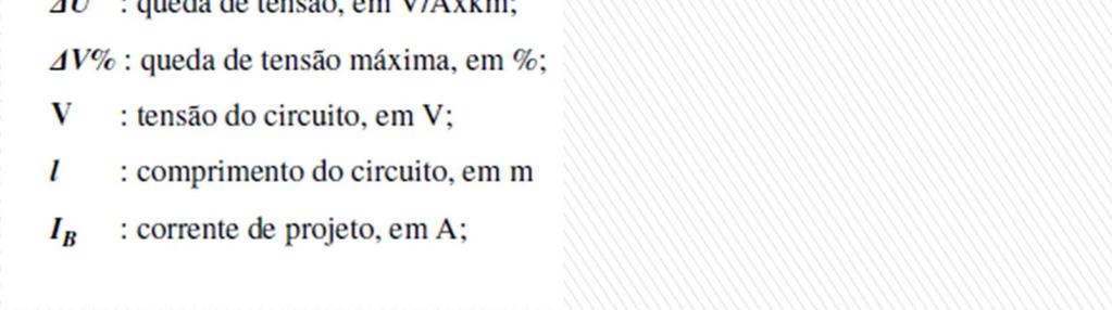 24 Para determinar a seção do condutor que provocará a máxima queda de tensão pode-se utilizar o seguinte