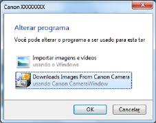 Escolha [Downloads Images From Canon Camera/Fazer Download de Imagens da Canon] e clique em [OK]. Clique duas vezes em [ ]. Salve as imagens no computador.