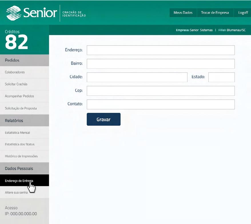 3 Cadastro do Endereço de Entrega *ANTES DE INICIAR AS SOLICITAÇÕES CADASTRE O ENDEREÇO DE ENTREGA.