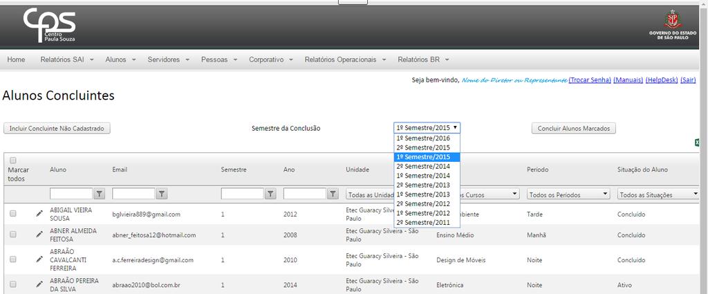 IMPORTANTE: O Diretor e/ou Equipe de Direção deve informar o Semestre de Conclusão, pois