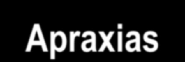 Apraxias