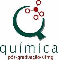 Universidade Federal de Minas Gerais Instituto de Ciências Exatas Programa de Pós-Graduação em Química Edital de Seleção 2017/2º Semestre Doutorado O Coordenador do Programa de Pós-Graduação em