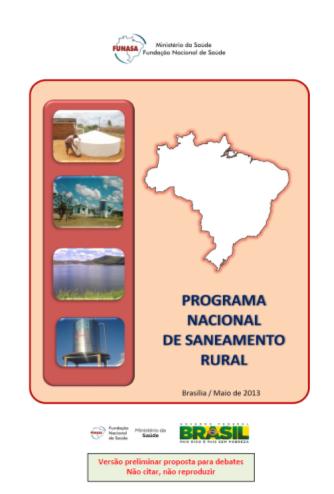 Programa Nacional de Saneamento Rural Ø Versão preliminar PNSR (atualizada com dados Censo/IBGE) Ø Termo de Cooperação - consultoria para elaboração de estudos específicos para o Programa Metas