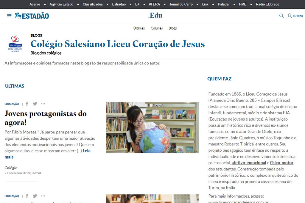 Liceu + Estadão O Colégio está com perfil no Blog dos Colégios, página vinculada à editoria de Educação do