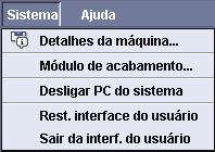 acabamento estará disponível. DICA: Essa função estará disponível somente se você estiver conectado como Administrador.