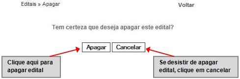 Passo5 Confirmar a exclusão deste edital, clique em apagar, conforme a figura abaixo: Figura 32: Apagar
