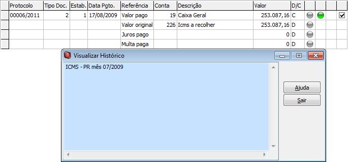 Histórico do Lançamento Para tipos de documentos diferente de guias geradas pelo Cordilheira, o histórico deve ser previamente parametrizado, em Cadastros\ Contas por Tipo de Documento.