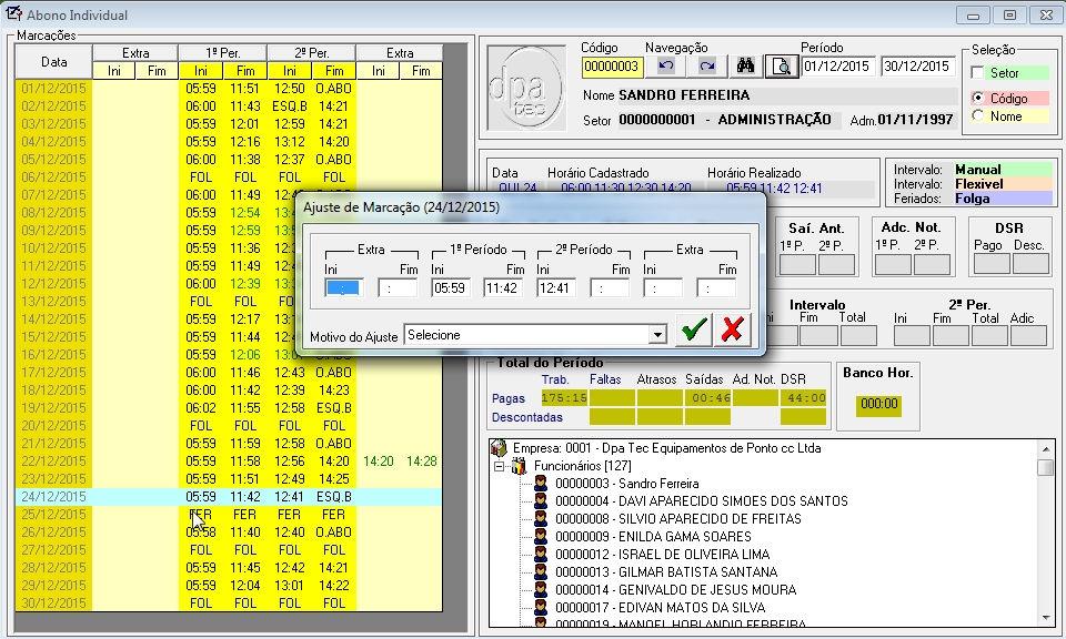 Ctrl + A (Ajuste da posição da marcação) Ajuste da posição das marcações caso não fique de forma correta ou exista mais de 4