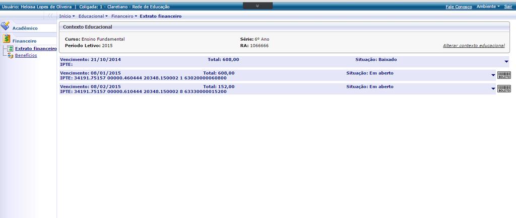 2.2. Menu Financeiro No menu Financeiro temos as opções: Extrato Financeiro e Benefícios. 2.2.1.