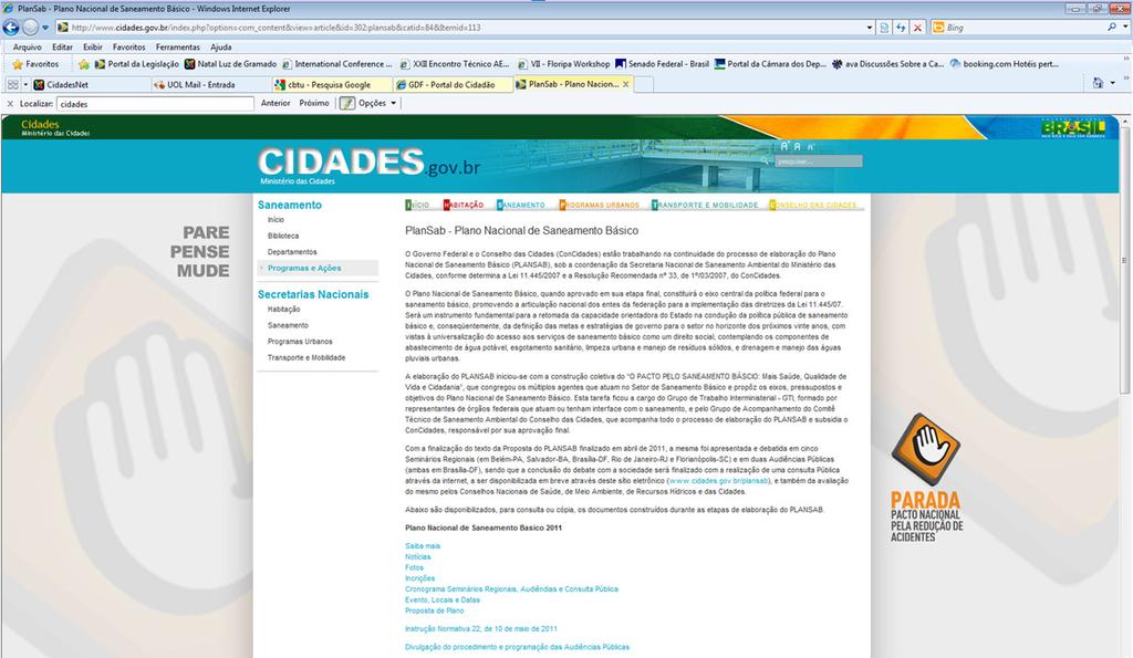 gov.br/plansab www.cidades.gov.br > Saneamento > Programas e