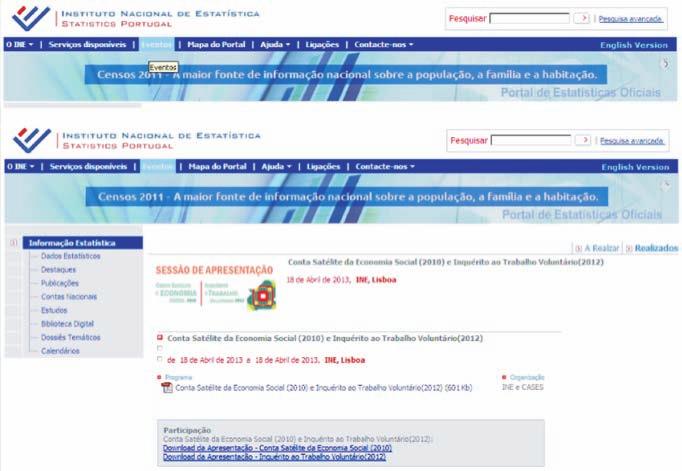 Ainda no Portal, e associado aos referidos resultados, poderá aceder: Ao Destaque