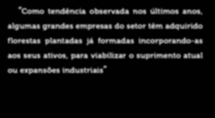 plantadas já formadas incorporando-as aos seus ativos,